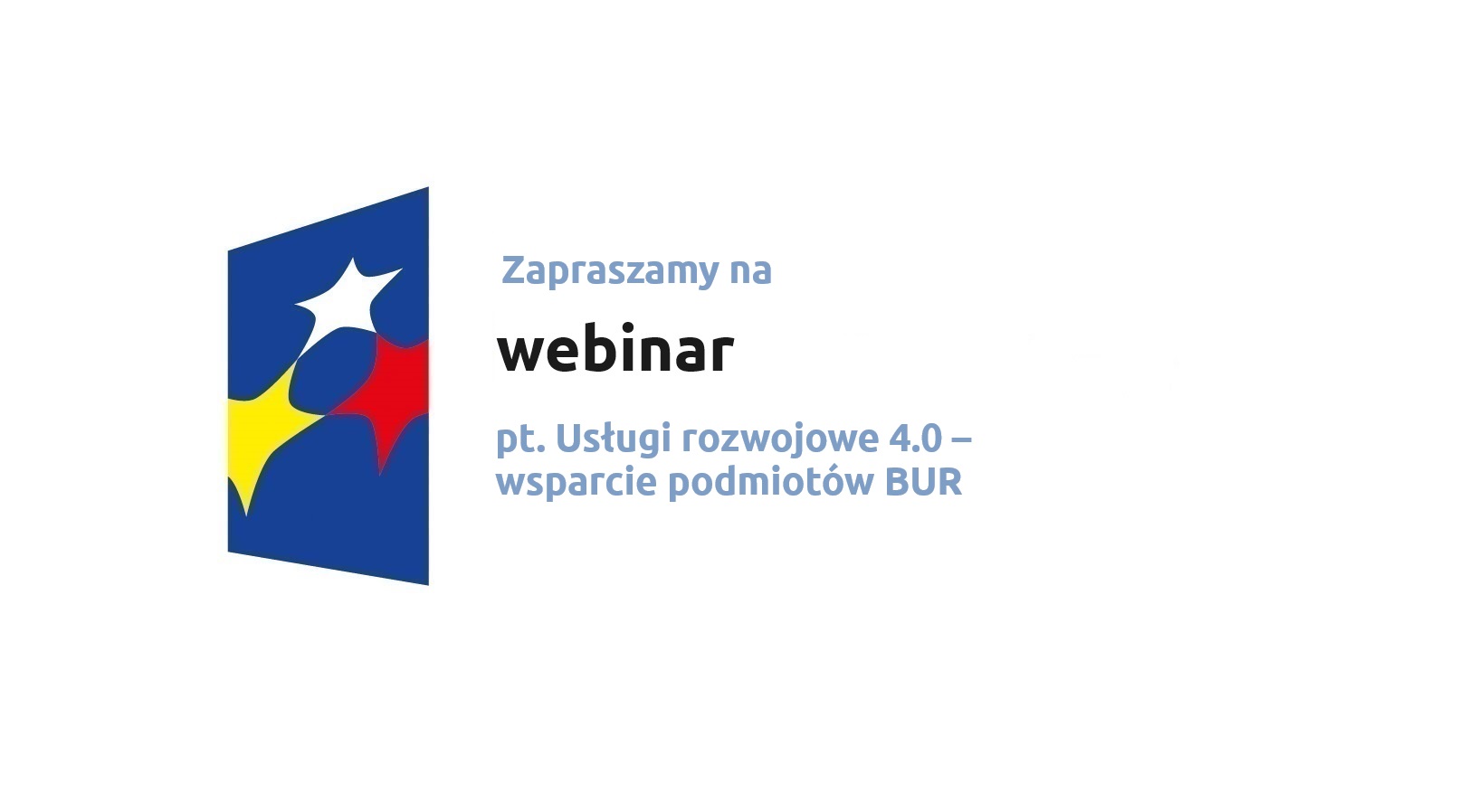Webinar pt. Usługi rozwojowe 4.0 – wsparcie podmiotów BUR, 05.06.2024 r.