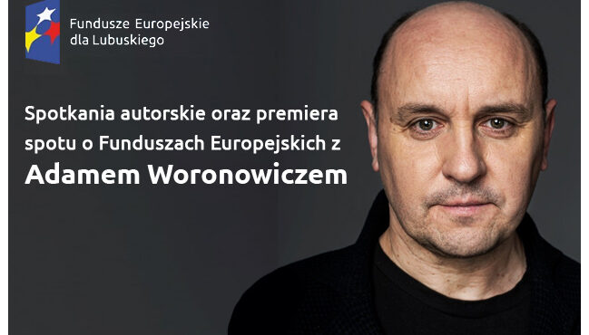 „Sztuka zmian” – cykl spotkań promujących efekty wdrażania Funduszy Europejskich w województwie lubuskim