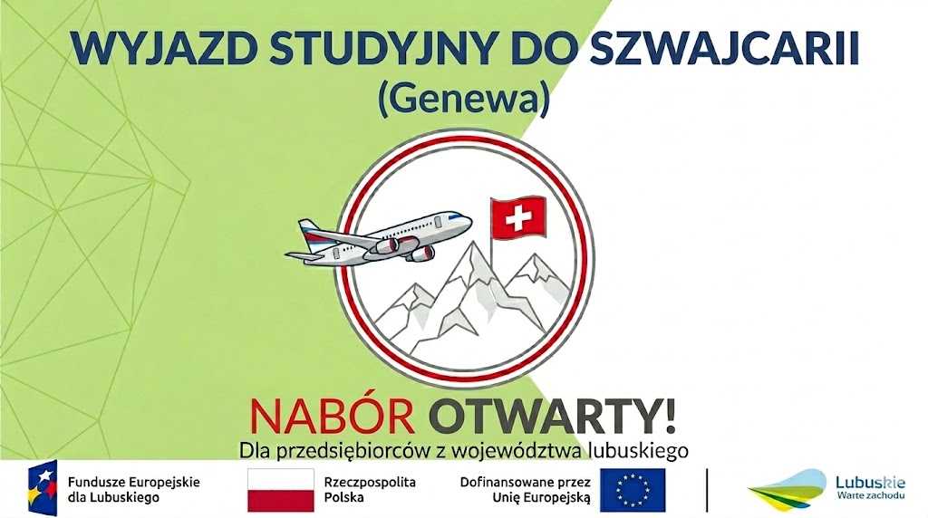  Wyjazd studyjny do Szwajcarii (Czerwiec 2026). Projekt „Innowacyjne Lubuskie” – Rozwój Inteligentnych Specjalizacji