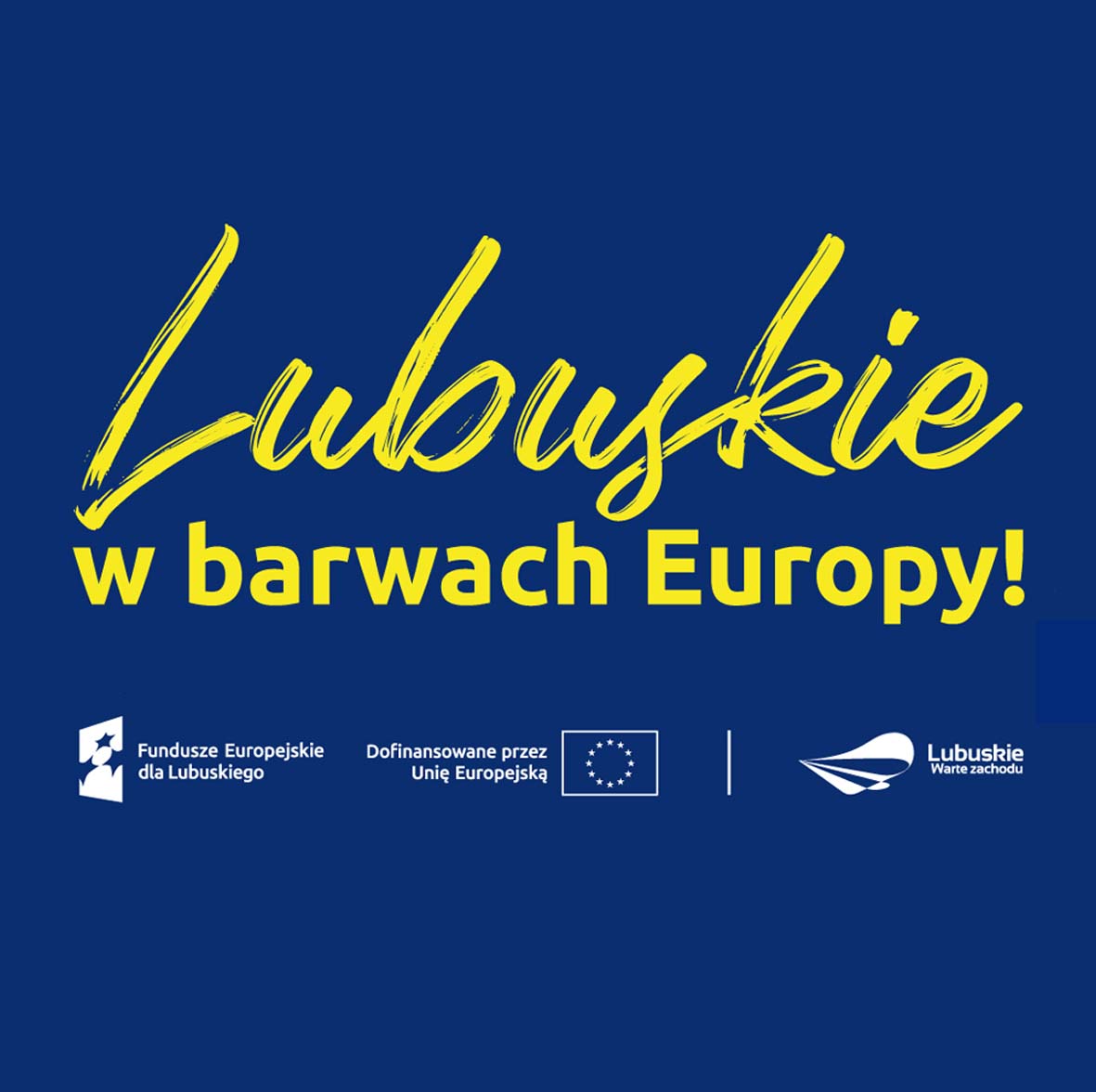 Świętuj z nami akcję „Lubuskie w barwach Europy”,