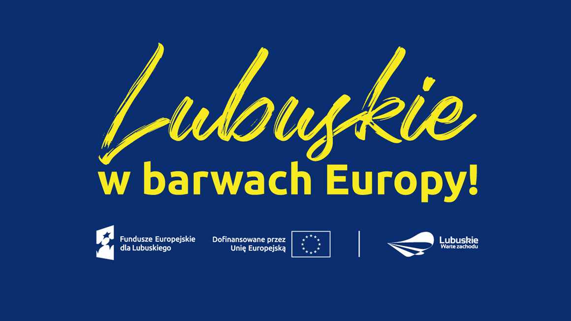 Świętuj z nami akcję „Lubuskie w barwach Europy”