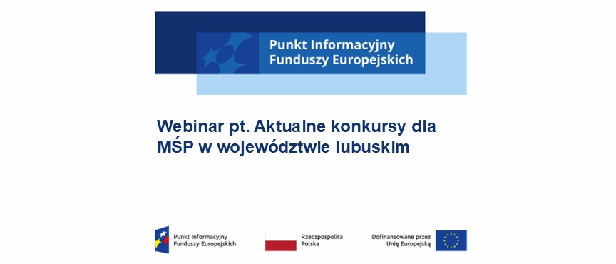 Webinar pt. Aktualne konkursy dla MŚP w województwie lubuskim, 23.10.2026 r.